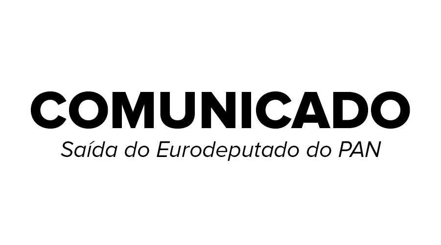 Comunicado - Saída do Eurodeputado do PAN